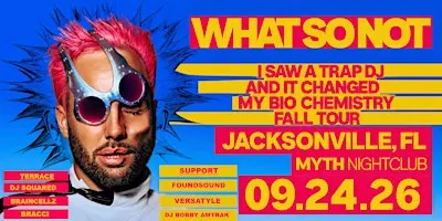 Electronic Thursdays: WHAT SO NOT at Myth Nightclub | 09.24.26
