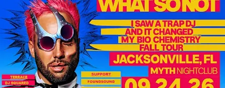 Electronic Thursdays: WHAT SO NOT at Myth Nightclub | 09.24.26
