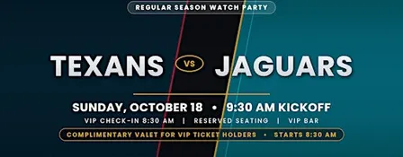 Jags Watch Party: TEXANS vs JAGS 9:30AM