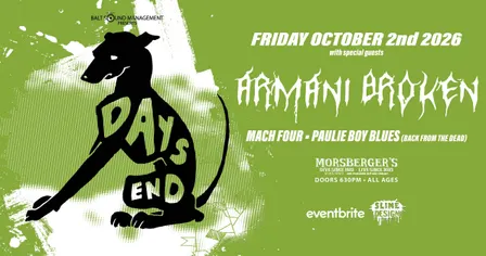 Days End with Armani Broken, Mach 4, Paulie Boy Blues,Love For All