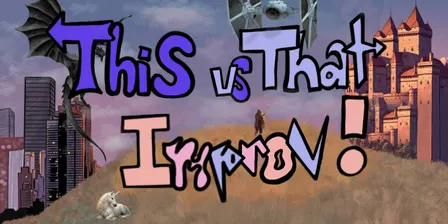 This vs That Improv!