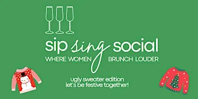 Ugly Sweater Sip Sing Social 12/20!