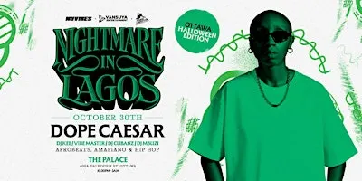 DOPE CAESAR LIVE IN OTTAWA --- A NIGHTMARE IN LAGOS  (HALLOWEEN PARTY)