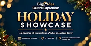 Big Idea CONNECTpreneur Holiday Showcase - Dec 10, IN PERSON in McLean, VA