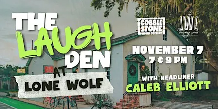 The Laugh Den at Lone Wolf Lounge: Caleb Elliott