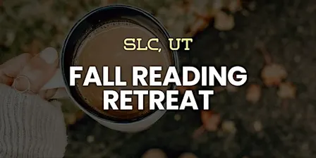 Fall Reading Retreat (North Salt Lake)
