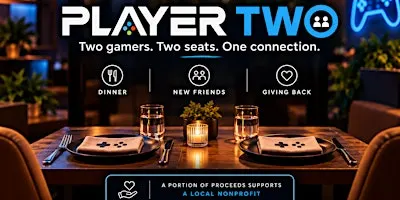 PLAYER TWO: Dinner With Gamers - VB | Dinner Benefits for The Water Project