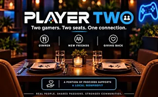 PLAYER TWO: Dinner With Gamers - VB | Dinner Benefits for The Water Project