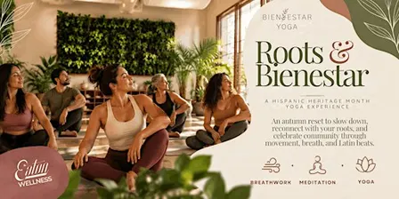 Roots & Bienestar: A Hispanic Heritage Month Yoga Experience