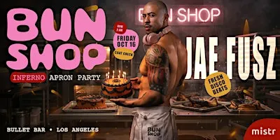BUN SHOP: INFERNO - Halloween Apron Party LA