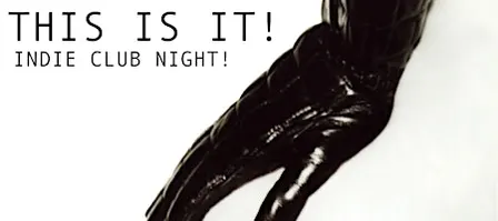 This Is It! Indie Club Night - Daltons Brighton 9/102/6
