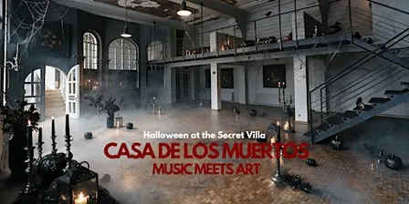CASA DE LOS MUERTOS - MUSIC MEETS ART