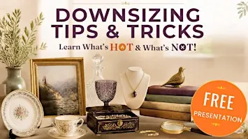 Downsizing Tips & Tricks : Learn What's Hot & What's Not