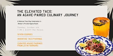 The Elevated Taco: An Agave-Paired Culinary Journey