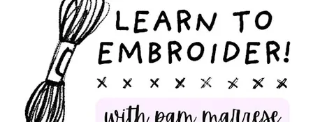 Learn to Embroider!