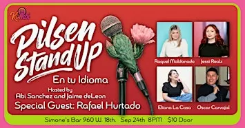 Pilsen Stand-Up presents:  Comedy Showcase En Tu Idioma