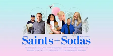 Premiere of Saints and Sodas
