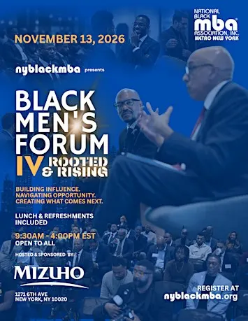 NYBLACKMBA's Black Men's Forum IV: Rooted & Rising