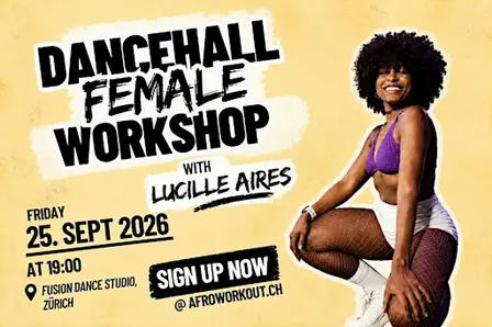Dancehall female Dance Workshop - with Lucille Aires, for Beginners, Zurich