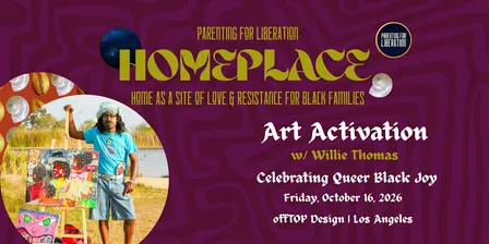 Art Activation: Celebrating Queer Black Joy with Willie Thomas