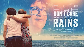 The Fish Don't Care When It Rains – Special Screening & Q&A