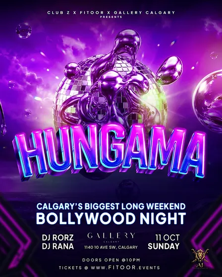 HUNGAMA • CALGARY’S BIGGEST LONG WEEKEND BOLLYWOOD NIGHT