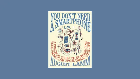 You Don't Need a Smartphone