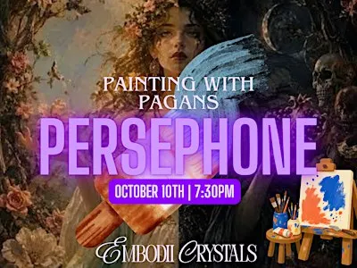 Painting with Pagans: Persephone