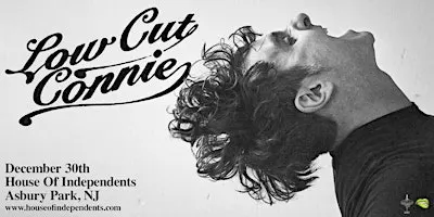 LOW CUT CONNIE - Asbury Park, NJ