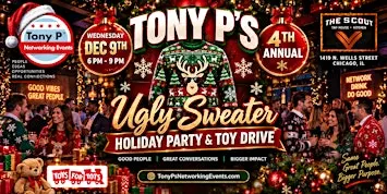 Tony P's Ugly Sweater Holiday Party @ The Scout: Wednesday December 9th