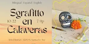 Sgraffito en Calaveras: A Special Dia De los Muertos Experience