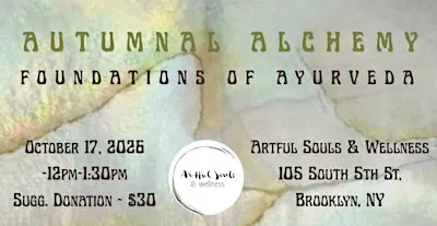 Autumnal Alchemy: Foundations of Ayurveda