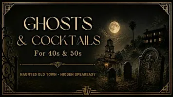 Friendzy Ghosts & Cocktails | Old Town Ghost Tour + Speakeasy | 40s & 50s