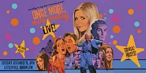 Once More, With Feeling: Live! 25th Anniversary Show