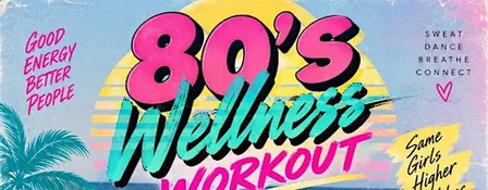 80's Wellness Workout