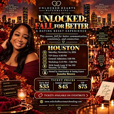 Houston Unlocked: Fall for Better A Dating Reset Experience