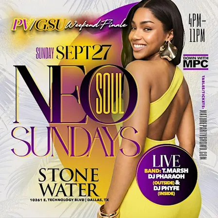 GRAMBLING  / PRAIRIE VIEW  ALUMNI WELCOME TO NEO SOUL SUNDAYS @ STONE WATER
