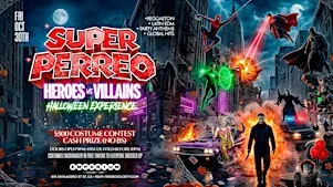 SUPER PERREO HEROES VS VILLAINS HALLOWEEN @ EMPORIUM 9PM