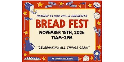 Hayden Flour Mills Presents: Bread Fest 2026