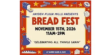 Hayden Flour Mills Presents: Bread Fest 2026