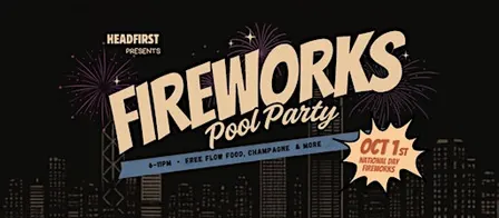 HEADFIRST: Fireworks Pool Party with $chmoneymove$