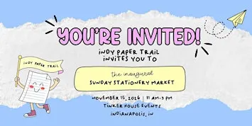 Indy Paper Trail Sunday Stationery Market