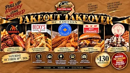 For The Culture DMV Food Tour Presents: Takeout Takeover -DC Edition