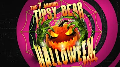 The 7th Annual Tipsy Bear Annual Halloween Ball