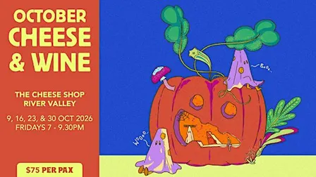 Cheese & Wine Night (River Valley) - 30 Oct, Fri