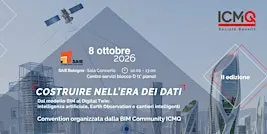 Costruire nell'era dei dati - II Convention BIM Community ICMQ