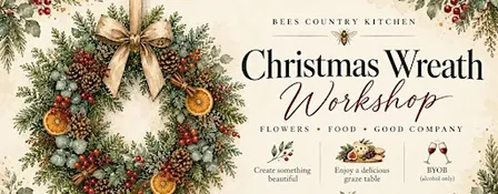 Christmas Wreath Workshop at Bees Country Kitchen