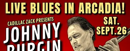 JOHNNY BURGIN - Blues Guitar Master from Chicago - in Arcadia!