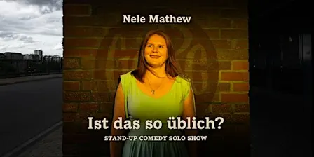 Nele Mathews - Ist das so üblich?— Stand Up Comedy Solo
