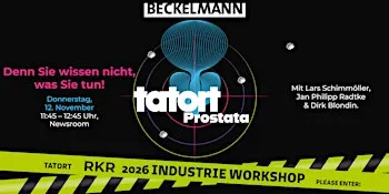 Workshop "TATORT-Prostata" Denn Sie wissen nicht, was Sie tun!